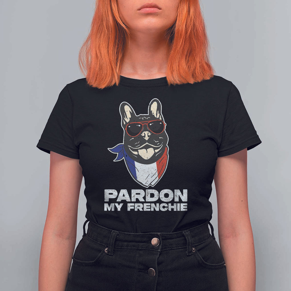 Funny Frenchie Bulldog T Shirt For Women Pardon My French Pet Lover TS11 Black Print Your Wear