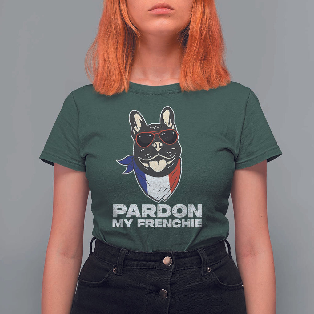 Funny Frenchie Bulldog T Shirt For Women Pardon My French Pet Lover TS11 Dark Forest Green Print Your Wear