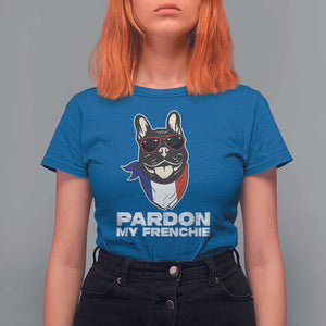 Funny Frenchie Bulldog T Shirt For Women Pardon My French Pet Lover TS11 Royal Blue Print Your Wear