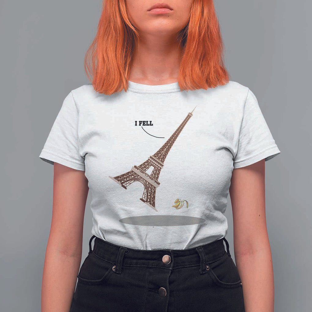 Funny Eiffel Tower T Shirt For Women I Fell Banana Peel Fallen In Paris TS11 White Print Your Wear
