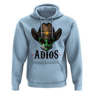 Funny Alien Cowboy Hoodie Adios Westen Life Country Hat TS11 Light Blue Print Your Wear