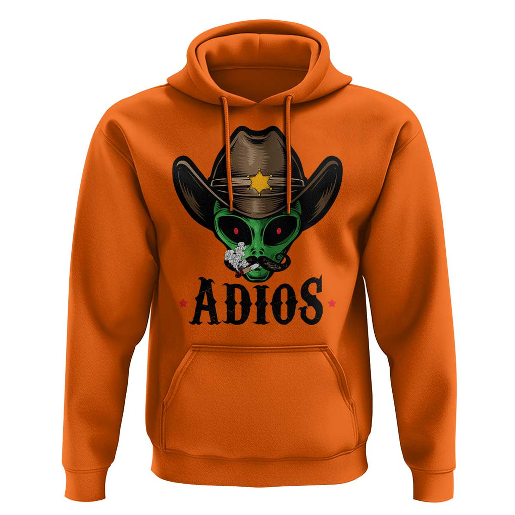 Funny Alien Cowboy Hoodie Adios Westen Life Country Hat TS11 Orange Print Your Wear