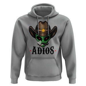 Funny Alien Cowboy Hoodie Adios Westen Life Country Hat TS11 Sport Gray Print Your Wear