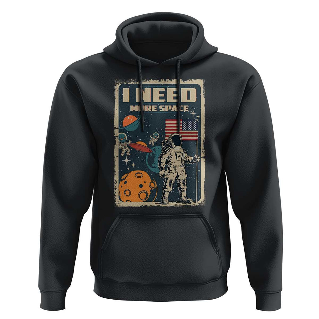 Funny I Need More Space Hoodie Retro Astronaut Spaceship Star Planets TS11 Black Print Your Wear