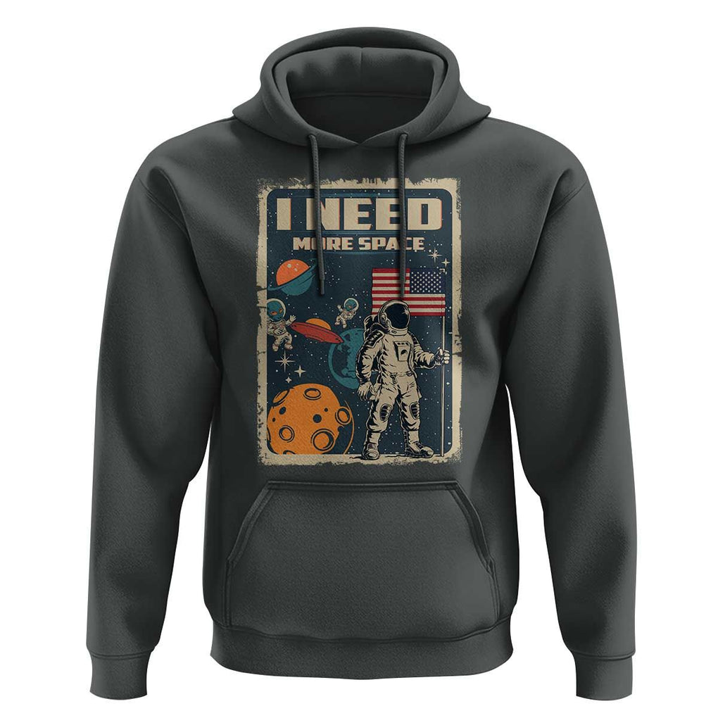 Funny I Need More Space Hoodie Retro Astronaut Spaceship Star Planets TS11 Dark Heather Print Your Wear