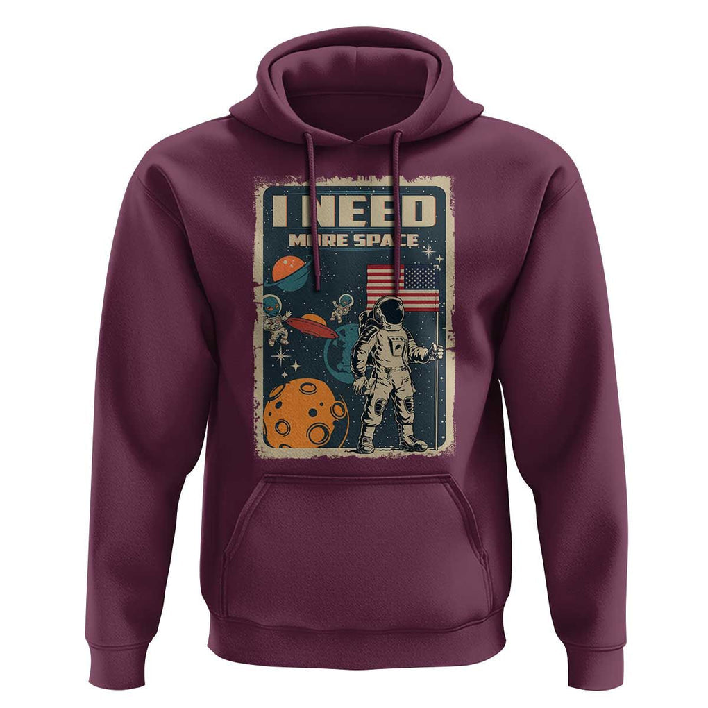 Funny I Need More Space Hoodie Retro Astronaut Spaceship Star Planets TS11 Maroon Print Your Wear
