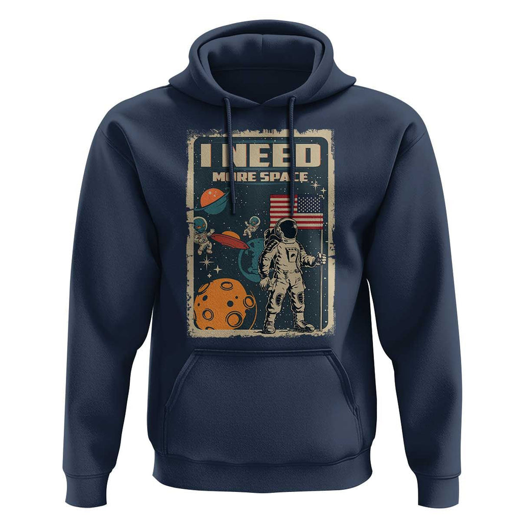 Funny I Need More Space Hoodie Retro Astronaut Spaceship Star Planets TS11 Navy Print Your Wear