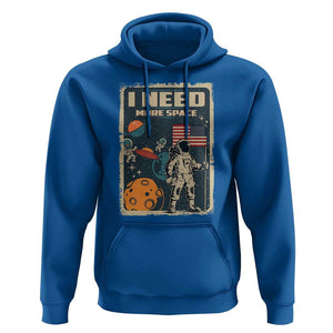 Funny I Need More Space Hoodie Retro Astronaut Spaceship Star Planets TS11 Royal Blue Print Your Wear