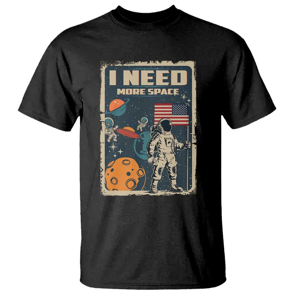 Funny I Need More Space T Shirt Retro Astronaut Spaceship Star Planets TS11 Black Print Your Wear