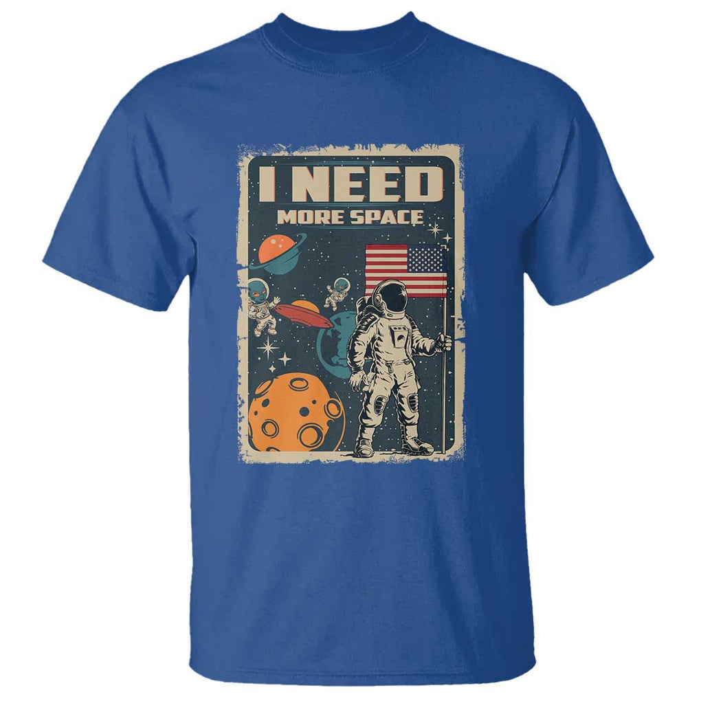 Funny I Need More Space T Shirt Retro Astronaut Spaceship Star Planets TS11 Royal Blue Print Your Wear