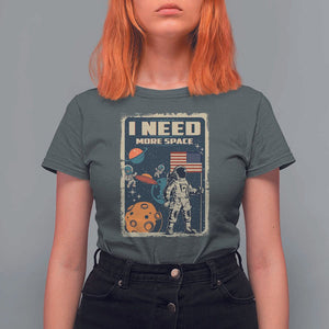 Funny I Need More Space T Shirt For Women Retro Astronaut Spaceship Star Planets TS11 Dark Heather Print Your Wear
