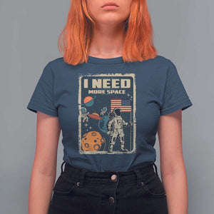Funny I Need More Space T Shirt For Women Retro Astronaut Spaceship Star Planets TS11 Navy Print Your Wear