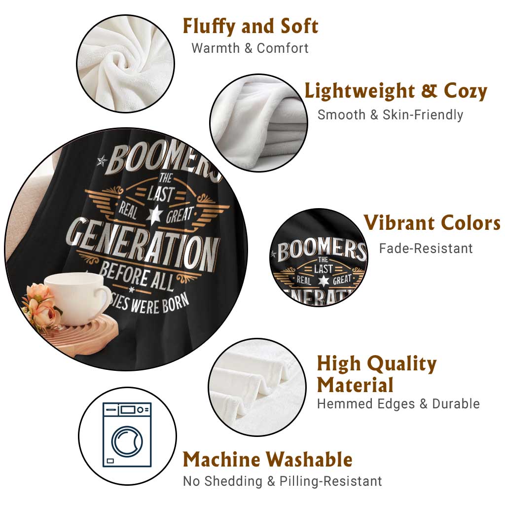 Funny Boomers The Last Real Great Generation Before All You Sissies Were Born Throw Blanket Baby Boomers Generation TS11 Print Your Wear