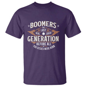 Funny Boomers The Last Real Great Generation Before All You Sissies Were Born T Shirt Baby Boomers Generation TS11 Purple Print Your Wear