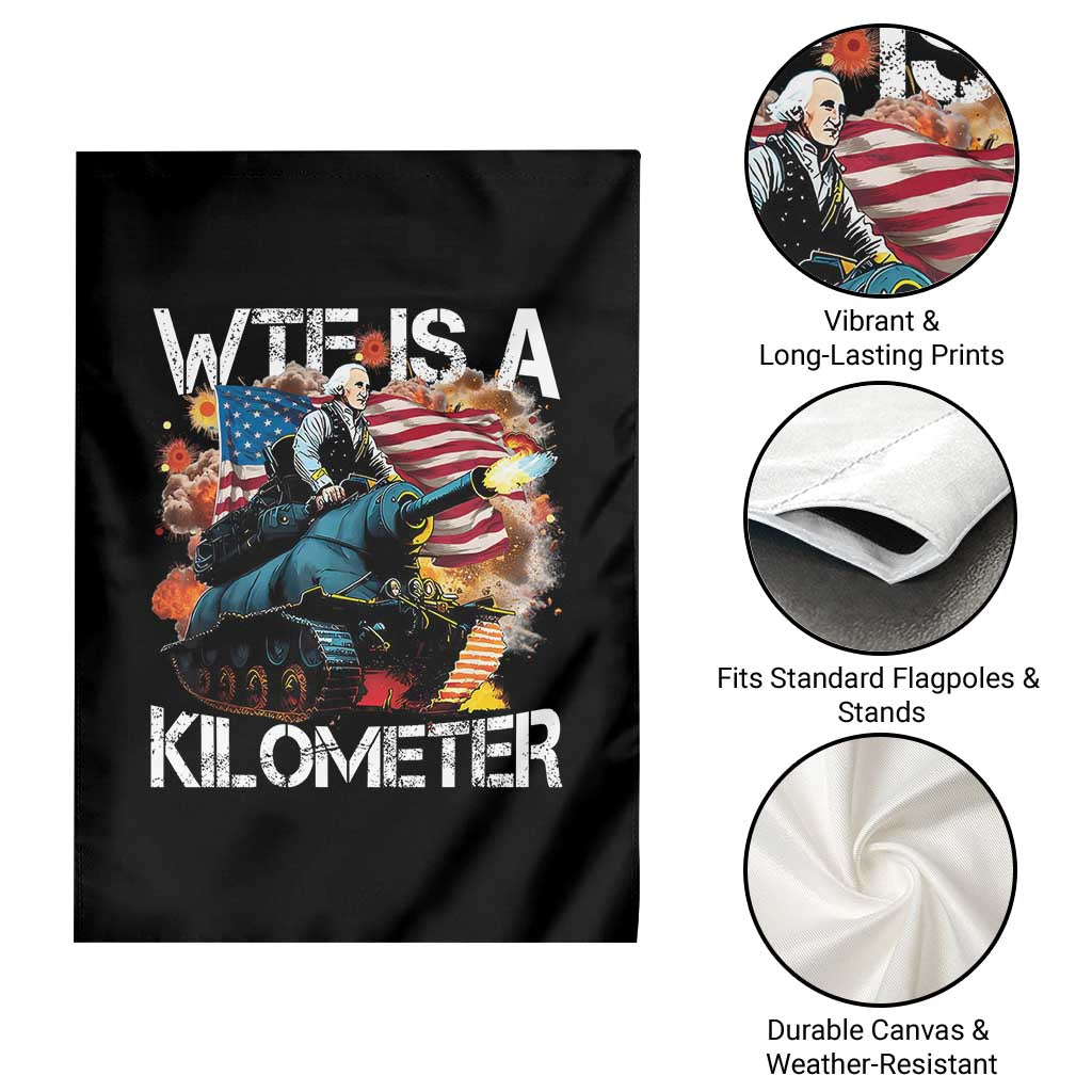 Funny WTF Is A Kilometer Garden Flag Patriotic American Freedom George Washington TS11 Print Your Wear