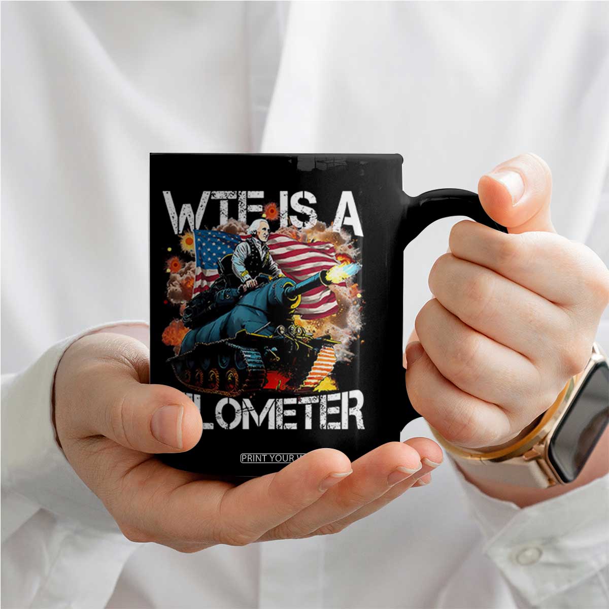 Funny WTF Is A Kilometer Coffee Mug Patriotic American Freedom George Washington TS11 Print Your Wear