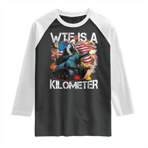 Funny WTF Is A Kilometer Raglan Shirt Patriotic American Freedom George Washington TS11 Black White Print Your Wear