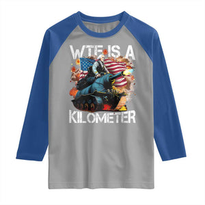 Funny WTF Is A Kilometer Raglan Shirt Patriotic American Freedom George Washington TS11 Sport Gray Royal Print Your Wear