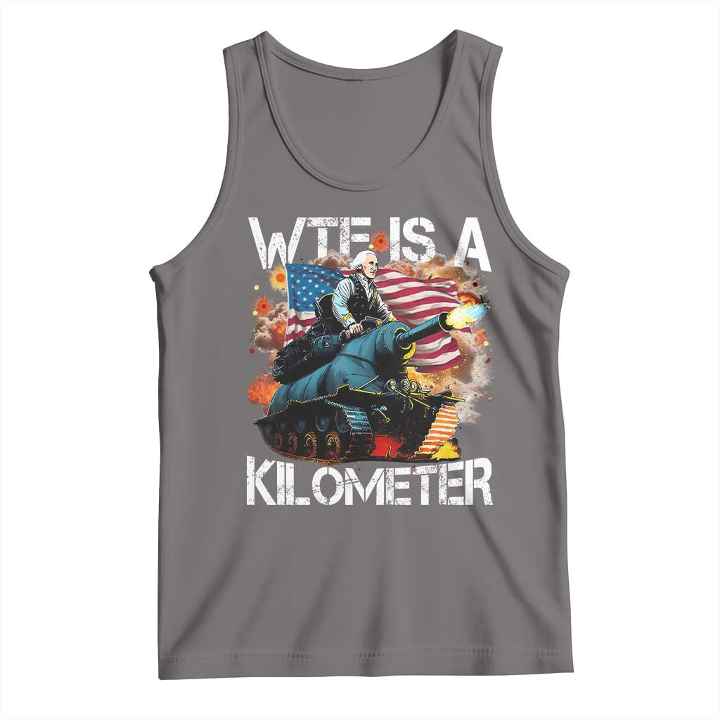 Funny WTF Is A Kilometer Tank Top Patriotic American Freedom George Washington TS11 Deep Heather Print Your Wear