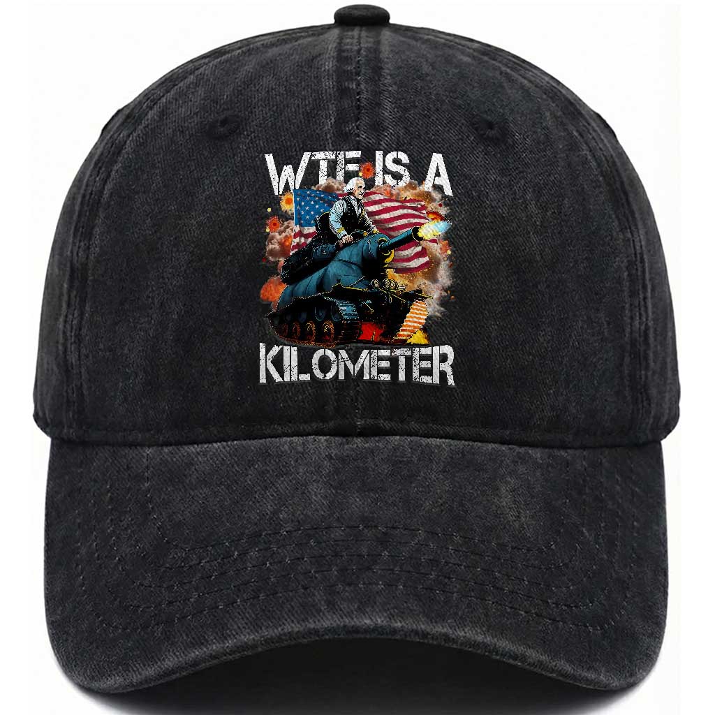 Funny WTF Is A Kilometer Washed Cotton Baseball Cap Patriotic American Freedom George Washington TS11 Washed Cap Universal Fit Black Print Your Wear