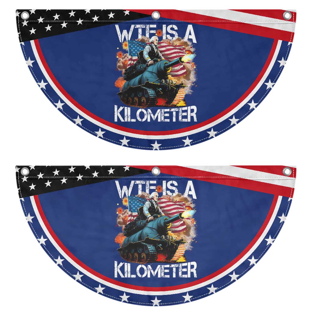 Funny WTF Is A Kilometer Patriotic Fan Flag American Freedom George Washington