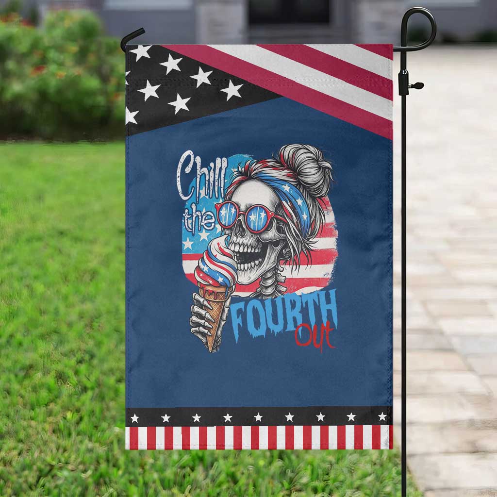 Funny Chill The Fourth Out 4th Of July Garden Flag Patriotic Skeleton Popsicle US Flag TS11 Classic Blue Black Print Your Wear