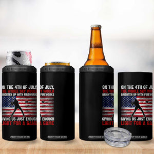 Funny 4th Of July Baseball 4 in 1 Can Cooler Tumbler The Whole Sky Would Brighten Up With Fireworks American Flag TS11 Print Your Wear