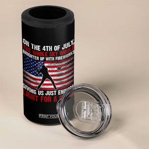Funny 4th Of July Baseball 4 in 1 Can Cooler Tumbler The Whole Sky Would Brighten Up With Fireworks American Flag TS11 Print Your Wear