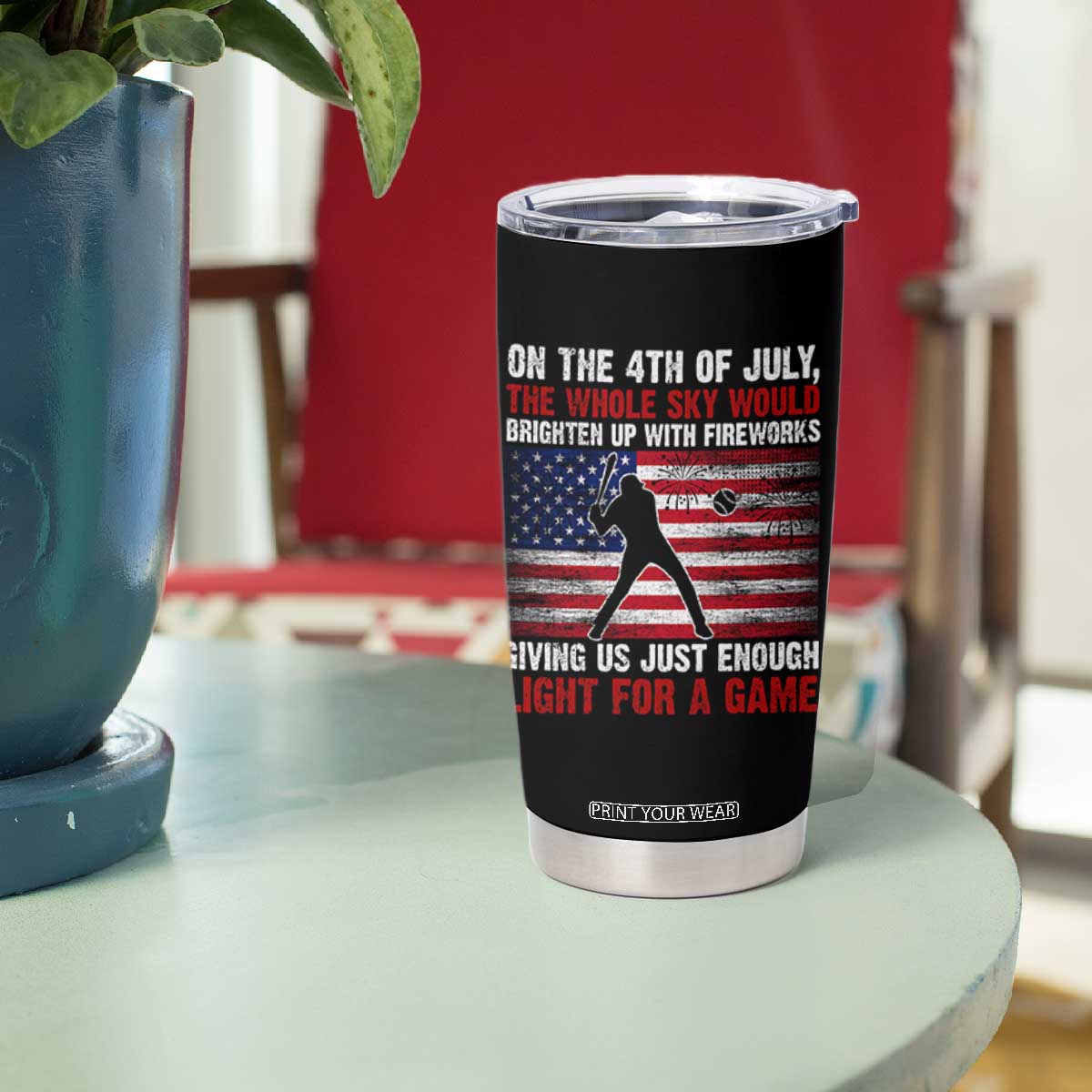 Funny 4th Of July Baseball Tumbler Cup The Whole Sky Would Brighten Up With Fireworks American Flag TS11 Print Your Wear