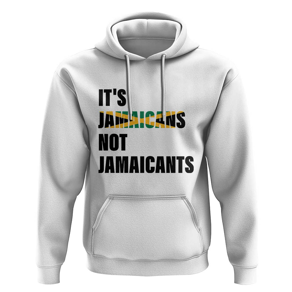 Jamaica Hoodie It's Jamaicans Not Jamaicants Flag TS11 White Print Your Wear