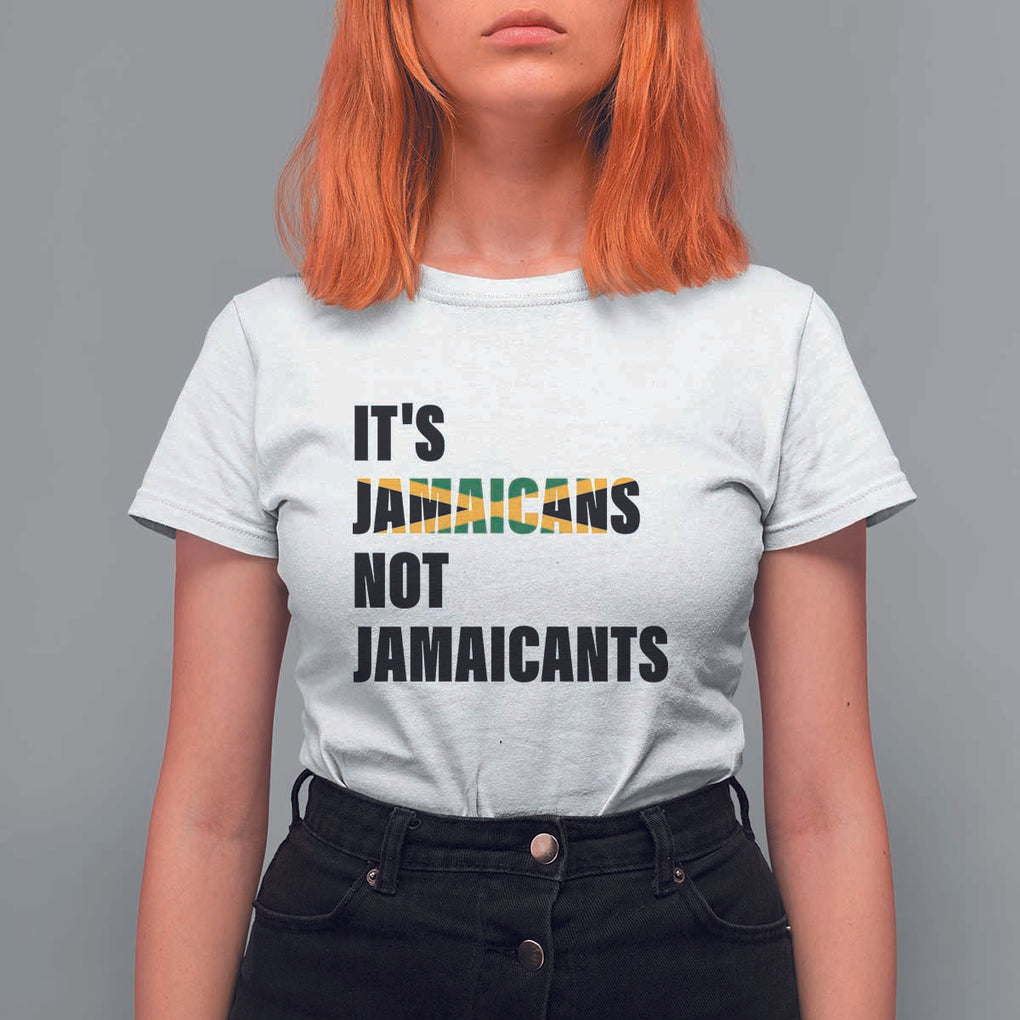 Jamaica T Shirt For Women It's Jamaicans Not Jamaicants Flag TS11 White Print Your Wear
