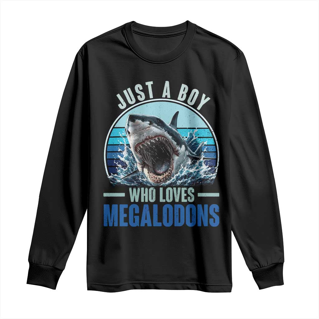 Just A Boy Who Loves Megalodons Long Sleeve Shirt Megalodon Shark Lover Retro Graphic