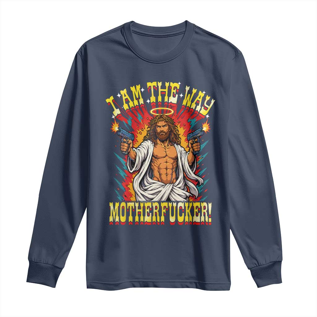 Funny Jesus LitRPG I Am The Way Motherfucker Long Sleeve Shirt