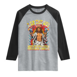 Funny Jesus LitRPG I Am The Way Motherfucker Raglan Shirt