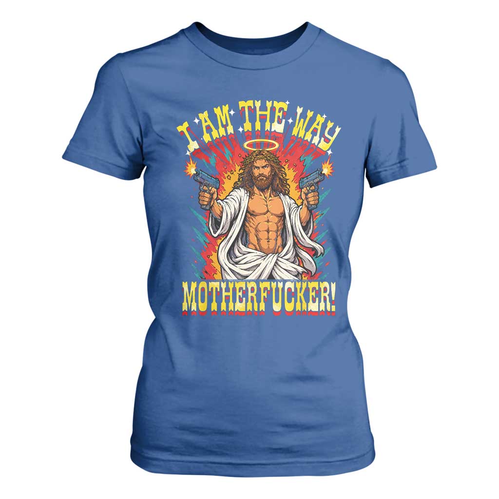 Funny Jesus LitRPG I Am The Way Motherfucker T Shirt For Women
