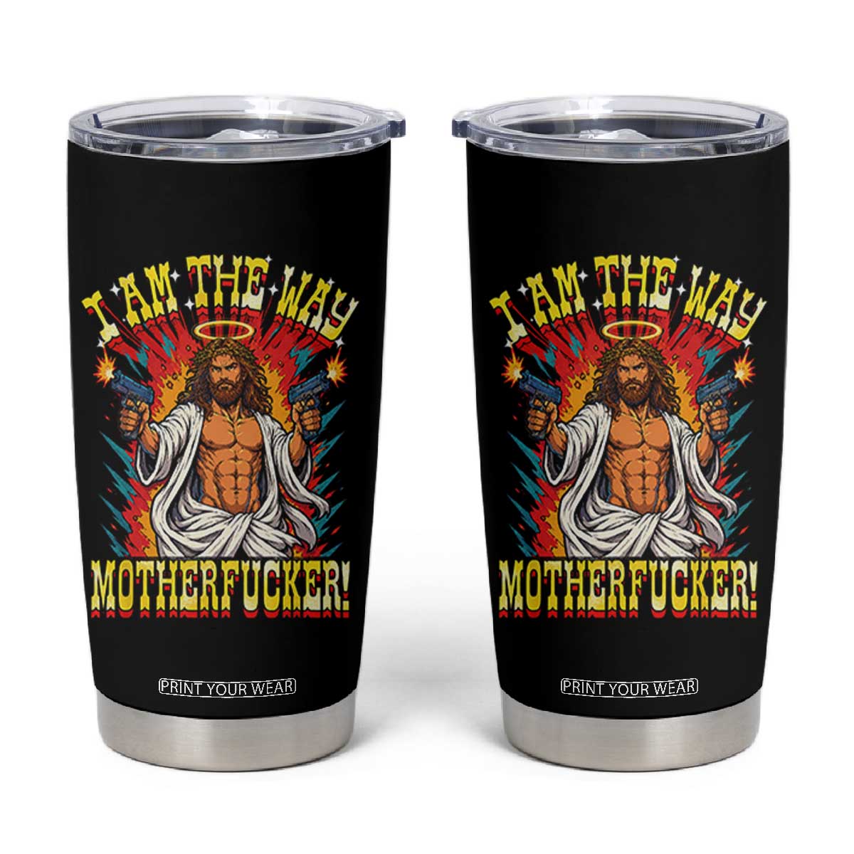 Funny Jesus LitRPG I Am The Way Motherfucker Tumbler Cup TS11 Black Print Your Wear