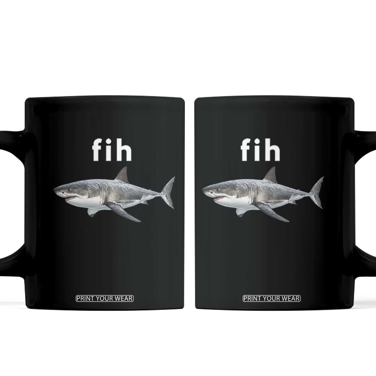 Funny Fih Shark Misspelled Fish Meme Coffee Mug Great White Shark Lover TS11 Black Print Your Wear