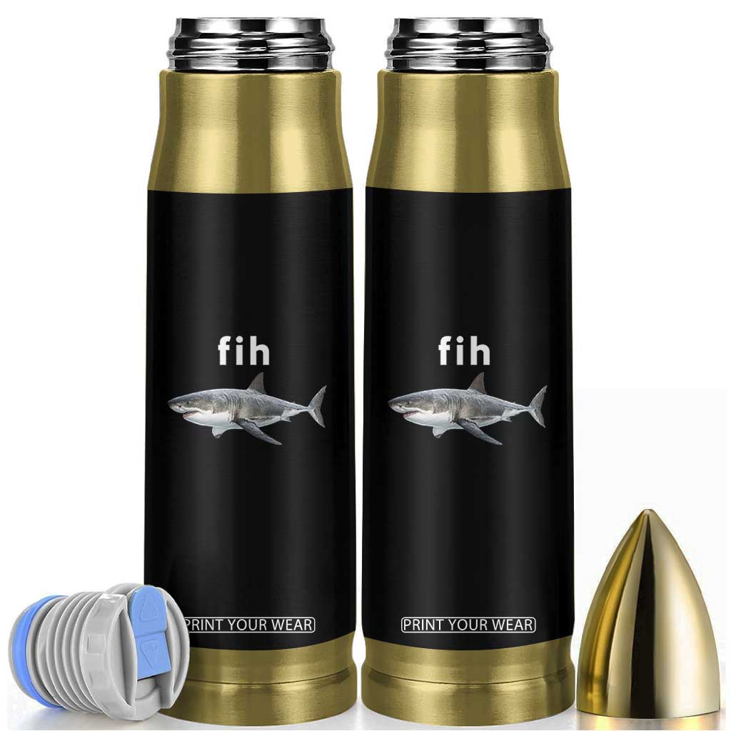 Funny Fih Shark Misspelled Fish Meme Bullet Tumbler Great White Shark Lover TS11 Black Print Your Wear