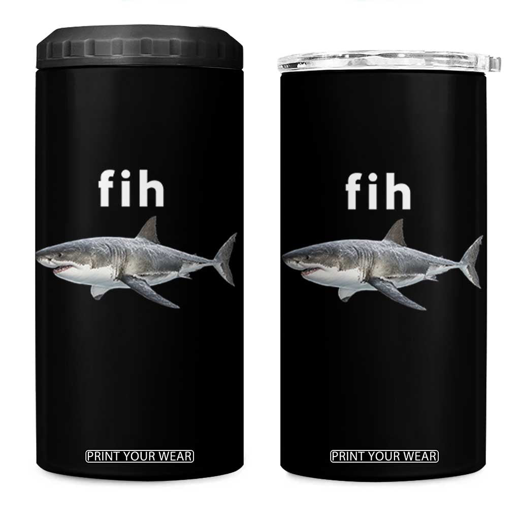 Funny Fih Shark Misspelled Fish Meme 4 in 1 Can Cooler Tumbler Great White Shark Lover TS11 One Size: 16 oz Black Print Your Wear