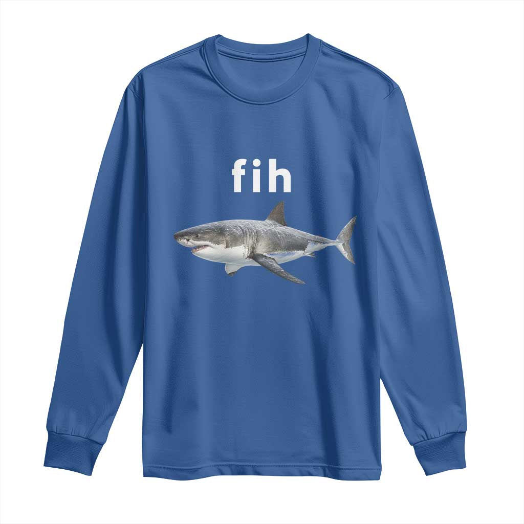 Funny Fih Shark Misspelled Fish Meme Long Sleeve Shirt Great White Shark Lover