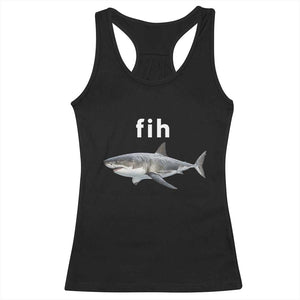 Funny Fih Shark Misspelled Fish Meme Racerback Tank Top Great White Shark Lover