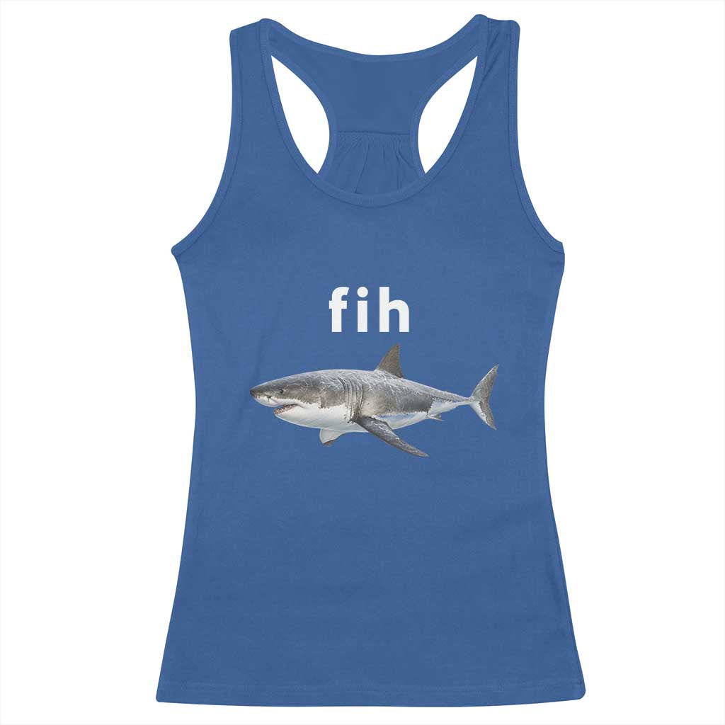 Funny Fih Shark Misspelled Fish Meme Racerback Tank Top Great White Shark Lover