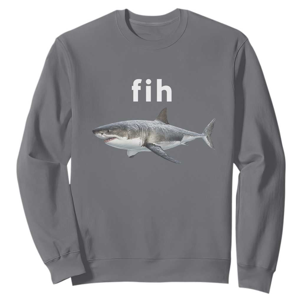 Funny Fih Shark Misspelled Fish Meme Sweatshirt Great White Shark Lover