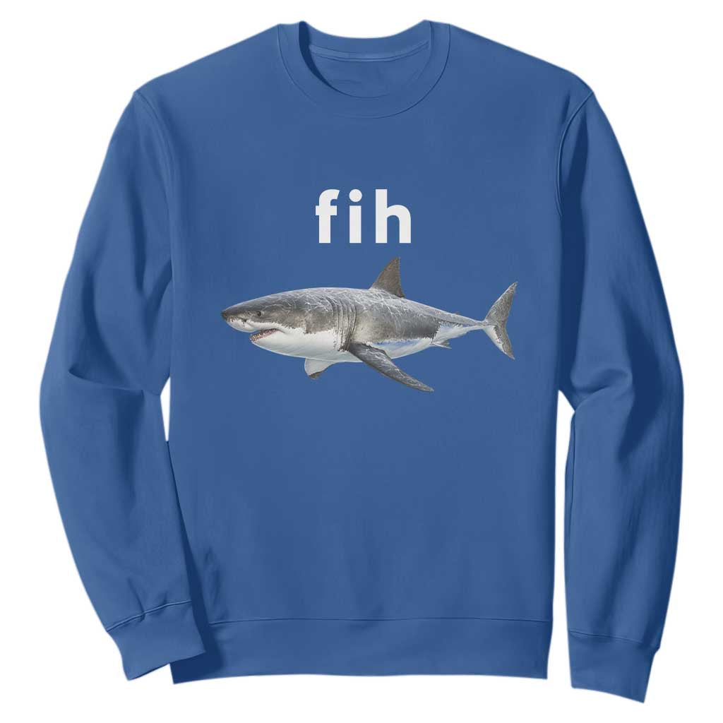 Funny Fih Shark Misspelled Fish Meme Sweatshirt Great White Shark Lover