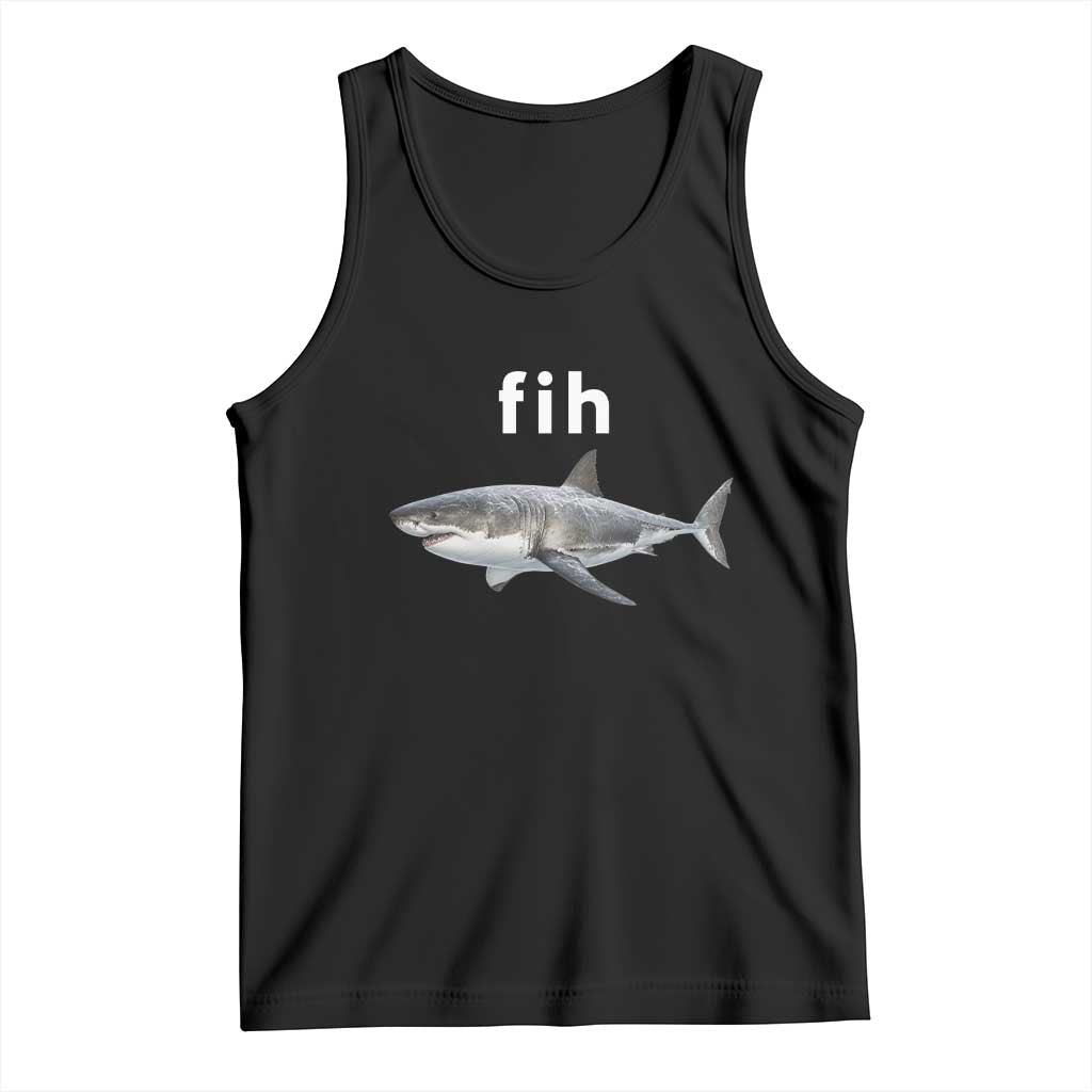 Funny Fih Shark Misspelled Fish Meme Tank Top Great White Shark Lover TS11 Black Print Your Wear