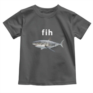 Funny Fih Shark Misspelled Fish Meme Toddler T Shirt Great White Shark Lover