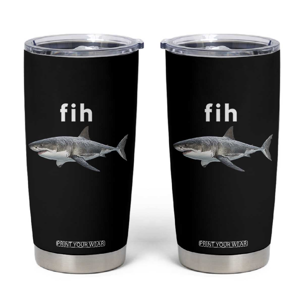 Funny Fih Shark Misspelled Fish Meme Tumbler Cup Great White Shark Lover