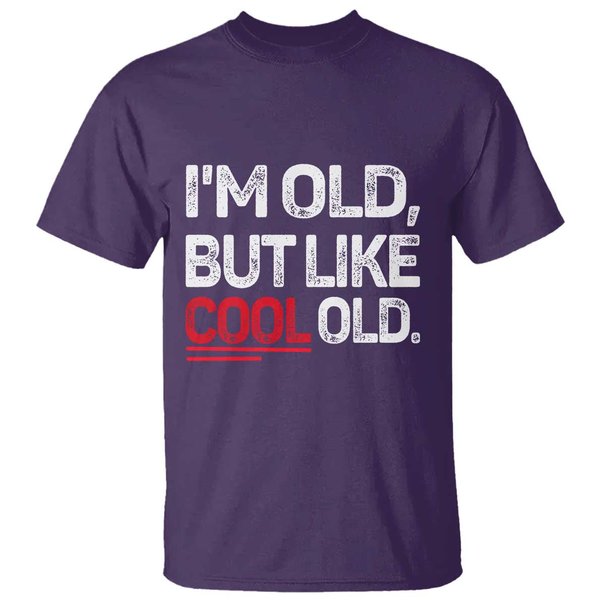 Funny I Am Old But Like Cool Old T Shirt Old People Sarcastic Jokes TS11 Purple Print Your Wear
