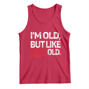 Funny I Am Old But Like Cool Old Tank Top Old People Sarcastic Jokes TS11 Red Print Your Wear