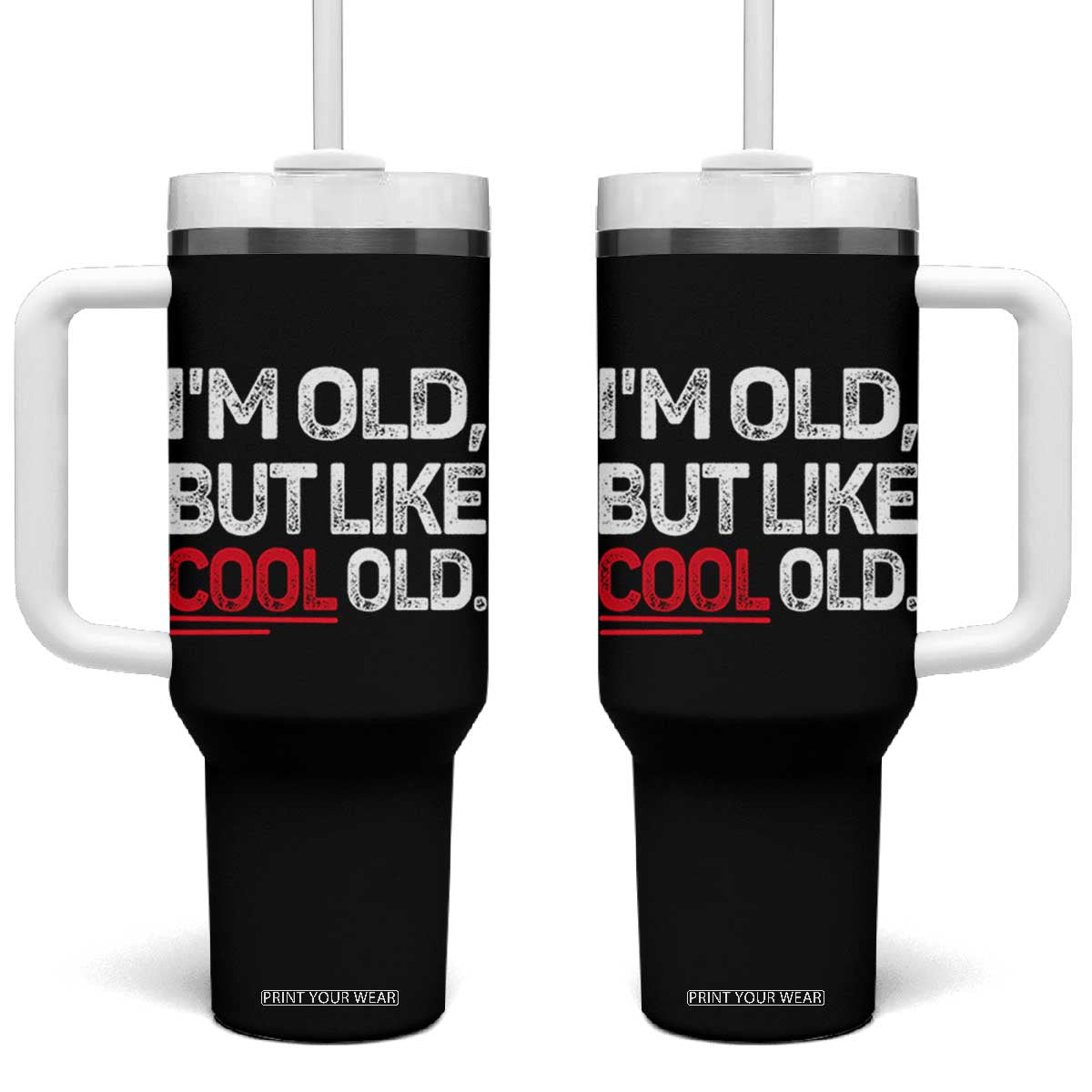 Funny I Am Old But Like Cool Old Tumbler With Handle Old People Sarcastic Jokes TS11 One Size: 40 oz Black Print Your Wear